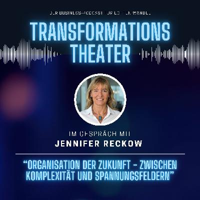 Organisation der Zukunft mit Jennifer Reckow
