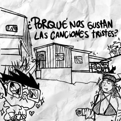 ¿Por qué nos gustan las canciones tristes? (en vivo desde la Microcasa) ¿Por qué nos gustan las canciones tristes? (en vivo desde la Microcasa)