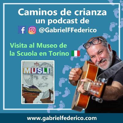 #35 - Museo de la escuela y de la infancia en Torino, Italia - Gabriel F. Federico