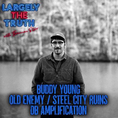 Buddy Young (Steel City Ruins/Old Enemy/DB Amplification)