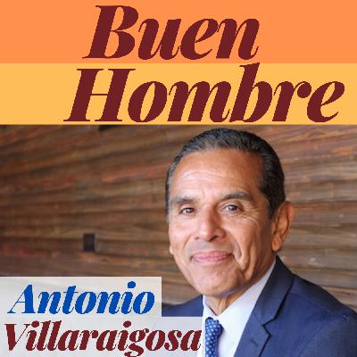Buen Hombre Interview: Antonio Villaraigosa