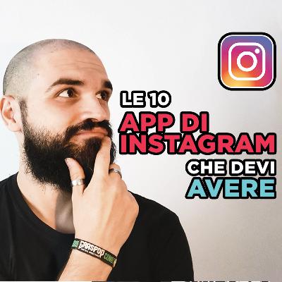 Le 10 App di Instagram che devi assolutamente scaricare sul tuo smartphone Le 10 App di Instagram che devi assolutamente scaricare sul tuo smartphone