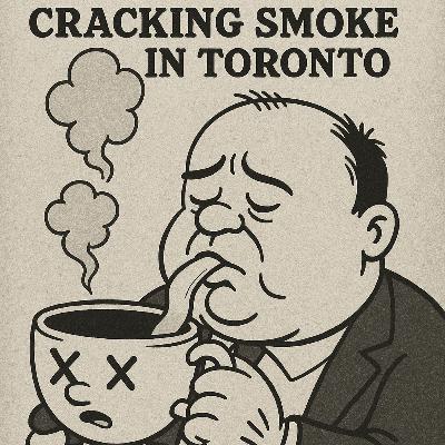 Cracking Smoke in Toronto