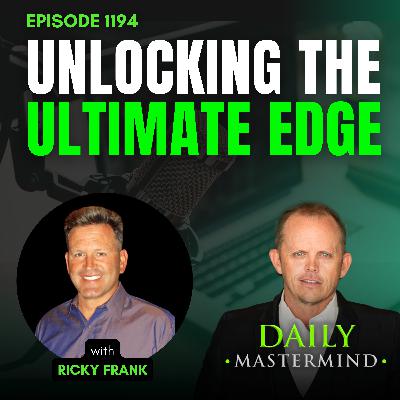 Unlocking the Ultimate Edge with Ricky Frank Unlocking the Ultimate Edge with Ricky Frank