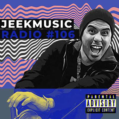 JEEKMUSIC RADIO #106 JEEKMUSIC RADIO #106