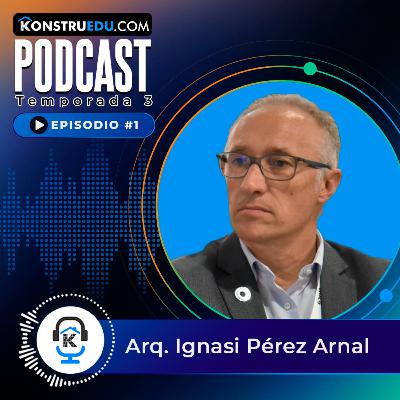 EP. 36 I Transformación digital de la construcción: ¿Hacia donde vamos? con el Arq. Ignasí Perez