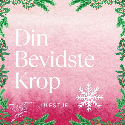 Julestue special af Din Bevidste Krop