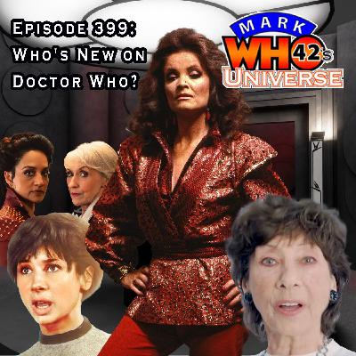 Episode 399 - Who's New on Doctor Who?