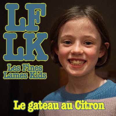 Les fines lames kids - le gâteau au citron