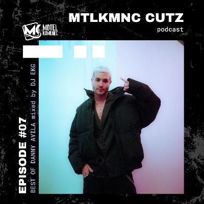 MTLKMNC CUTZ #07 / BEST OF DANNY AVILA