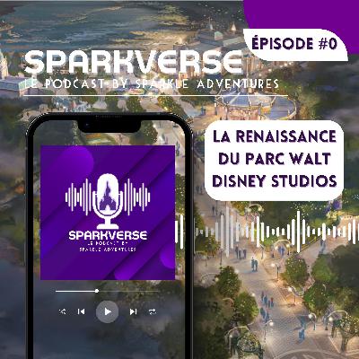 [#0] La Renaissance du Parc Walt Disney Studios