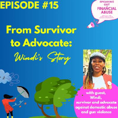 From Survivor to Advocate: Windi's Story