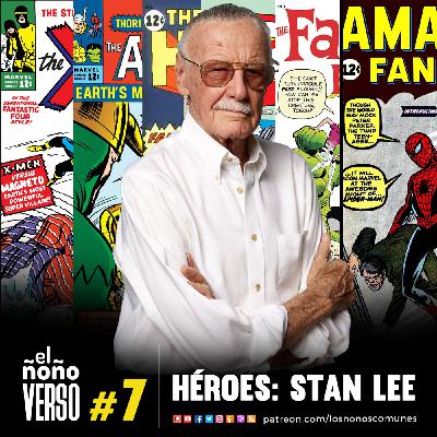 Ep 07: Heroes - Stan Lee