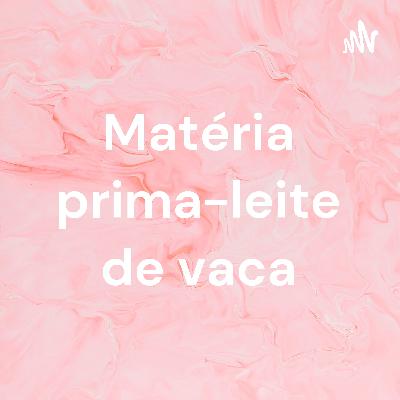 Leite de vaca - agregando valor