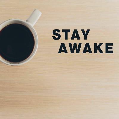 Stay Awake