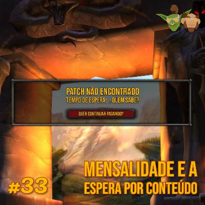 Em Manutenção #33 - Mensalidade e a Espera por Conteúdo