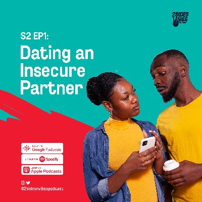 Dating an Insecure Partner - Part 1