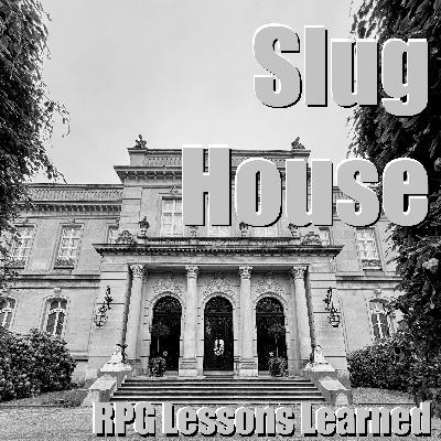 Slug House, Part 2 (and more)! (Tan Hack: Slug House)