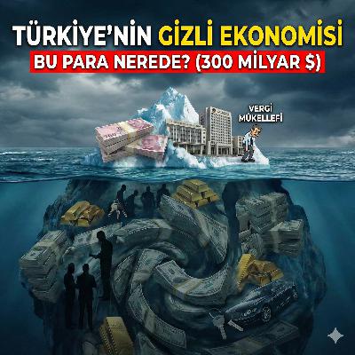 TÜRKİYE'NİN GİZLİ EKONOMİSİ | Kayıt Dışının Gerçek Yüzü TÜRKİYE'NİN GİZLİ EKONOMİSİ | Kayıt Dışının Gerçek Yüzü