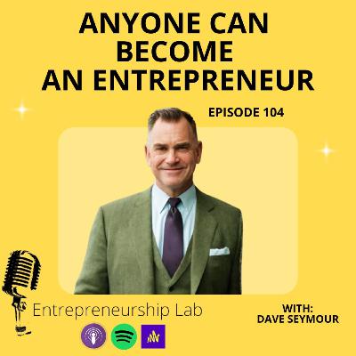 Anyone Can Become An Entrepreneur