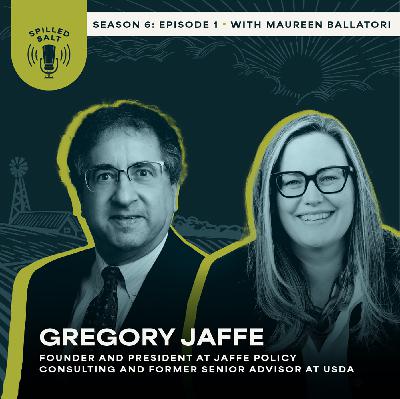 SS6 Ep 1: Exploring the Bioeconomy with Former USDA Sr. Advisor Gregory Jaffe