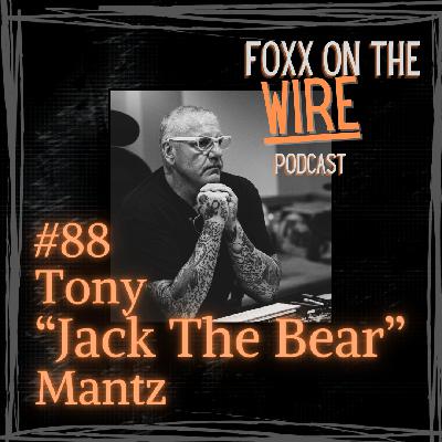 #88 Tony 'Jack The Bear' Mantz - Owner of Deluxe Mastering, Carnivore diet, Mental Health & MORE