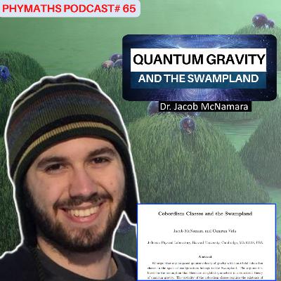 Phymaths podcast # 65 || Dr. Jacob McNamara Phymaths podcast # 65 || Dr. Jacob McNamara