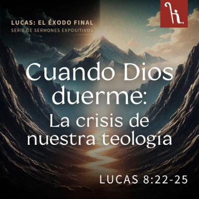 Cuando Dios duerme: La crisis de nuestra teología