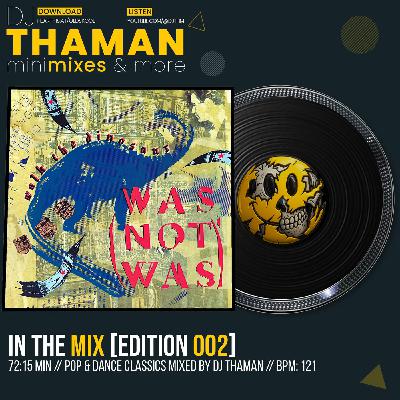 In The Mix [Episode 002] - Dj ThaMan