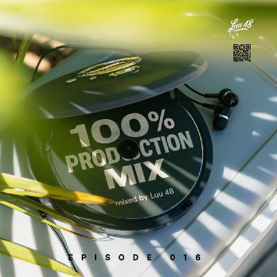 Episode 16: 100% Production Mix 016