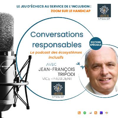 Le Jeu d'Echecs au service de l'inclusion : Jean-François TRIPODI - Fondation l'Echiquier pour la Vie