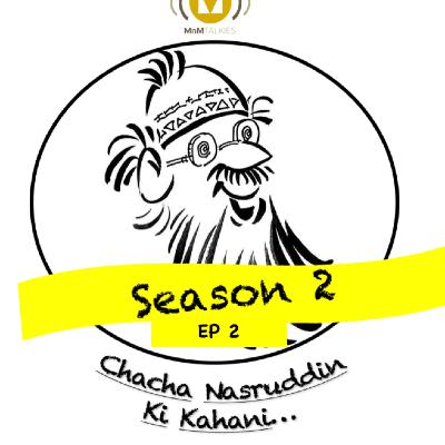 Chacha Nasruddin Ki Kahani | EPISODE 2 | Ek Badsurat Samrat Chacha Nasruddin Ki Kahani | EPISODE 2 | Ek Badsurat Samrat