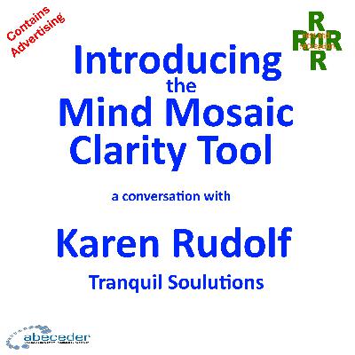 Introducing the Tranquil Soulution's Mind Mosaic Clarity Tool - a conversation with Karen Rudolf