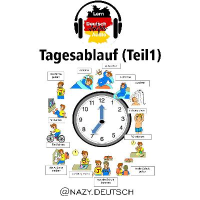 Tagesablauf Teil 1 Tagesablauf Teil 1