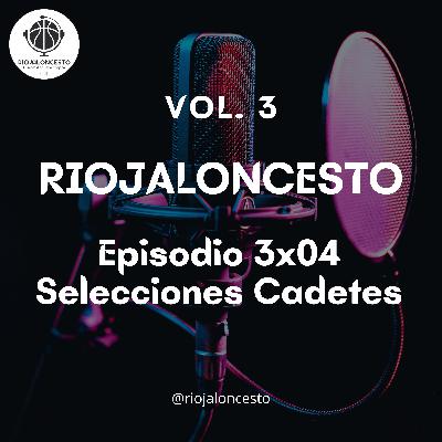 Riojaloncesto 3x04 Selecciones Riojanas