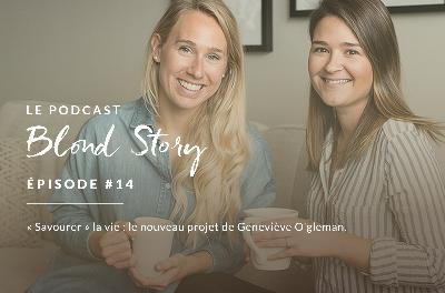 « Savourer » la vie : le nouveau projet de Geneviève O’Gleman