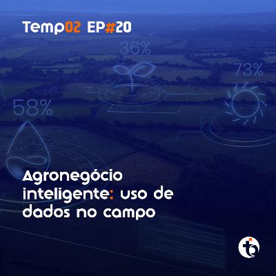 TECNOLOGIA de DADOS no CAMPO | DesvenDados TEMP 02 EP 20