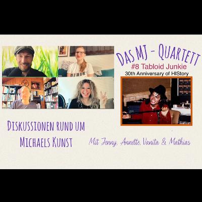 Das MJ-Quartett #8: TABLOID JUNKIE (30thAnniversary of Michael Jackson’s HIStory)