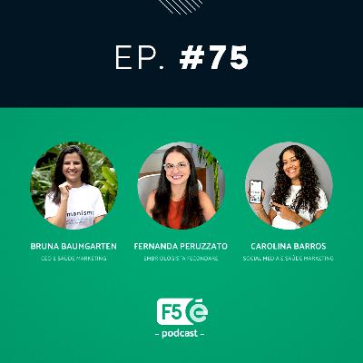 Como vencer o medo de se expor no marketing digital? • Podcast F5 E-saúde #77