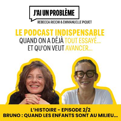 Bruno : quand les enfants sont au milieu - L'histoire partie 2