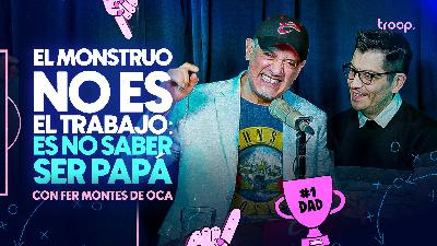 El monstruo no es el trabajo: es no saber ser papá El monstruo no es el trabajo: es no saber ser papá