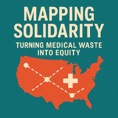 Mapping Solidarity: Turning Medical Waste into Equity
