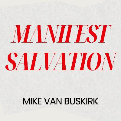 Manifest Salvation - Mike Van