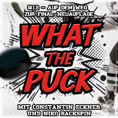 #12 - Auf dem Weg zur Final-Neuauflage #12 - Auf dem Weg zur Final-Neuauflage