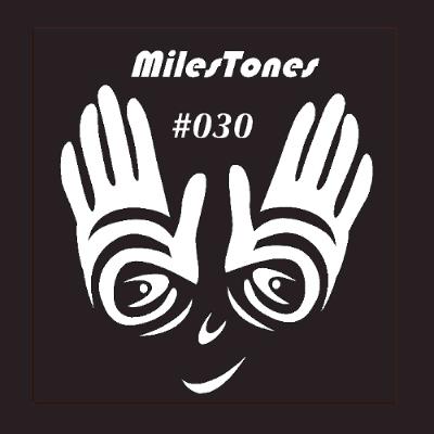 MilesTones #030 MilesTones #030