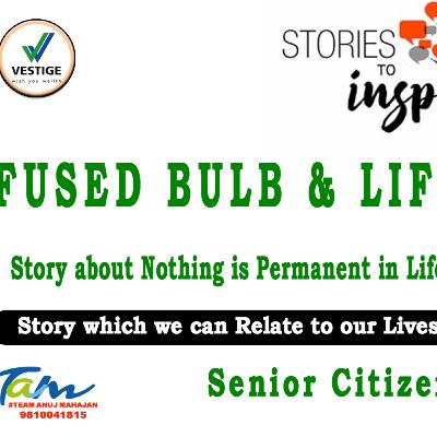 Fused Bulbs and Life Lessons ! || Imp Life Lession for All || #teamanujmahajan #vestige #lifecoach Fused Bulbs and Life Lessons ! || Imp Life Lession for All || #teamanujmahajan #vestige #lifecoach