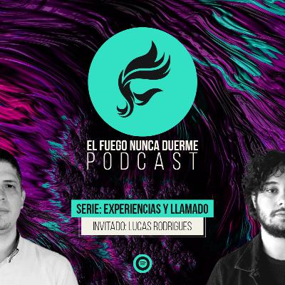 #9 | Experiencias y Llamado ft. Lucas Rodrigues