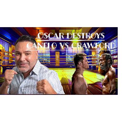 OSCAR DELA HOYA CLAPS AT CANELO VS CRAWFORD EPISODE