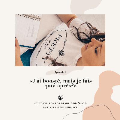 J'ai boosté, mais je fais quoi après ?