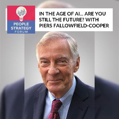Piers Fallowfield-Cooper - In The Age Of AI... Are You Still The Future?